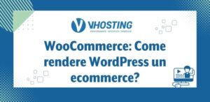 WooCommerce: Come rendere WordPress un ecommerce?