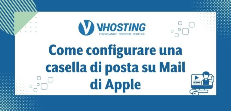 Come configurare una casella di posta su Mail di Apple