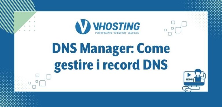 DNS Manager: Come gestire i record DNS