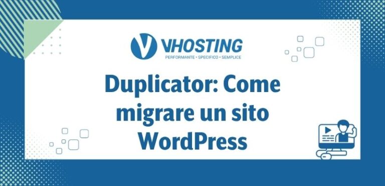 Duplicator: Come migrare un sito WordPress Duplicator: Come migrare un sito WordPress