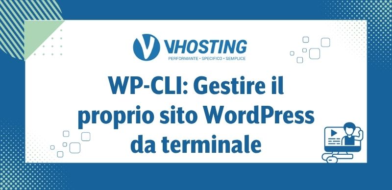 WP-CLI: Gestire il proprio sito WordPress da terminale WP-CLI: Gestire il proprio sito WordPress da terminale
