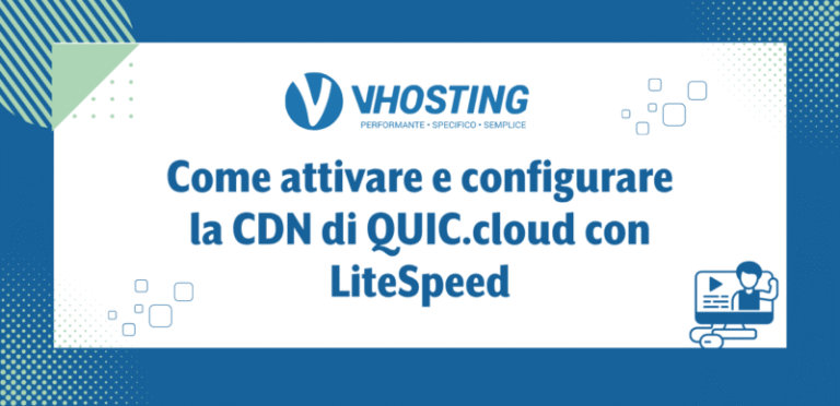 Come attivare e configurare la CDN di QUIC.cloud con LiteSpeed Come attivare e configurare la CDN di QUIC.cloud con LiteSpeed