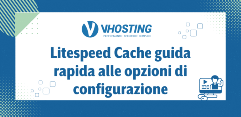 Litespeed Cache guida rapida alle opzioni di configurazione Litespeed Cache guida rapida alle opzioni di configurazione