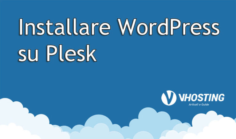 Come installare WordPress in Plesk Come installare WordPress in Plesk