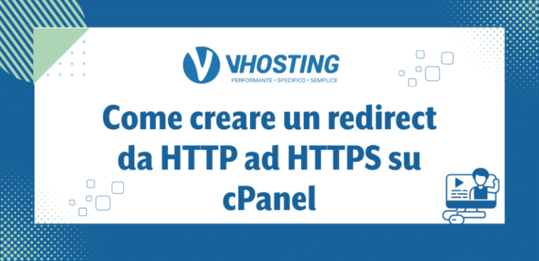 Come creare un redirect da HTTP ad HTTPS su cPanel Come creare un redirect da HTTP ad HTTPS su cPanel