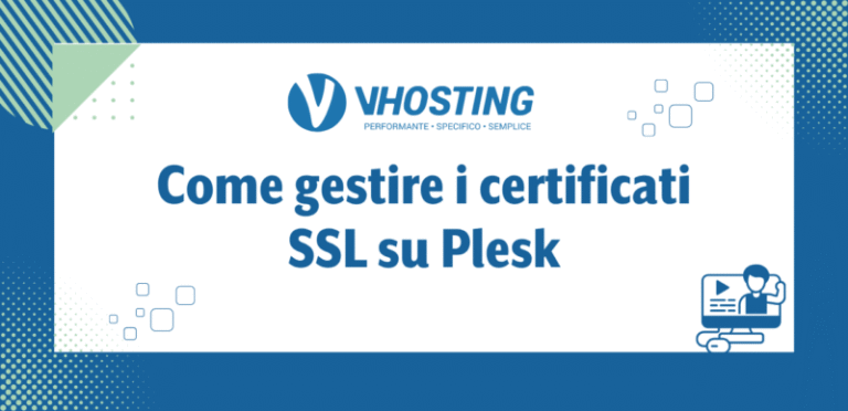 Come gestire i certificati SSL su Plesk Come gestire i certificati SSL su Plesk