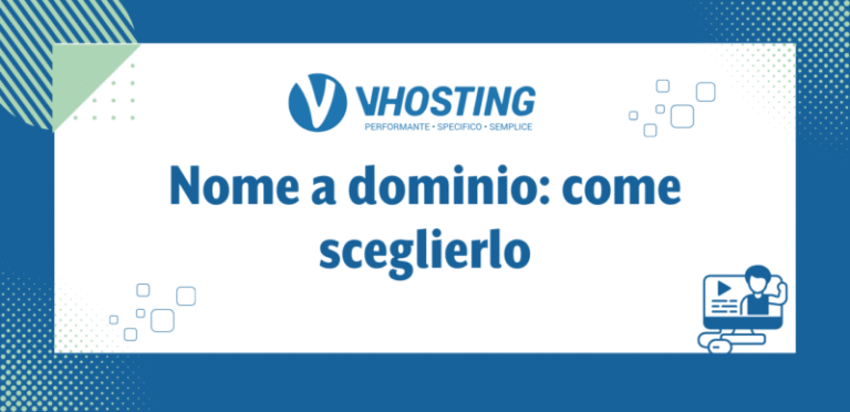 Nome a dominio: come sceglierlo Nome a dominio: come sceglierlo
