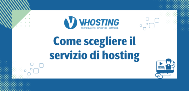 Come scegliere il servizio di hosting Come scegliere il servizio di hosting