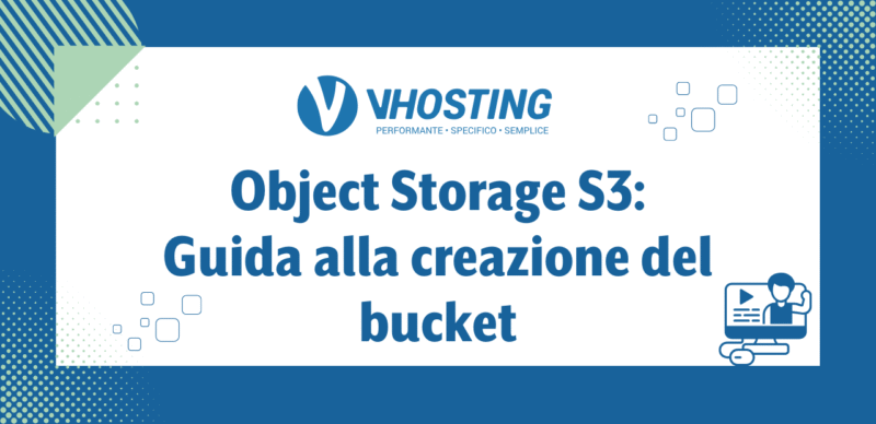 Object Storage S3: Guida alla creazione del bucket