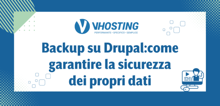 Backup su Drupal:come garantire la sicurezza dei propri dati Backup su Drupal:come garantire la sicurezza dei propri dati