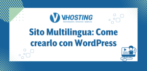 Sito Multilingua: Come crearlo con WordPress