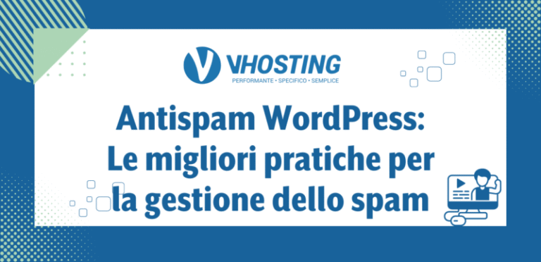 Antispam WordPress: Le migliori pratiche per la gestione dello spam Antispam WordPress: Le migliori pratiche per la gestione dello spam