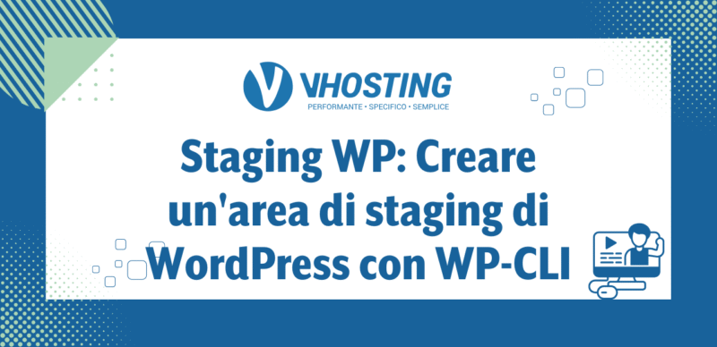 Staging WP: Creare un'area di staging di WordPress con WP-CLI Staging WP: Creare un'area di staging di WordPress con WP-CLI