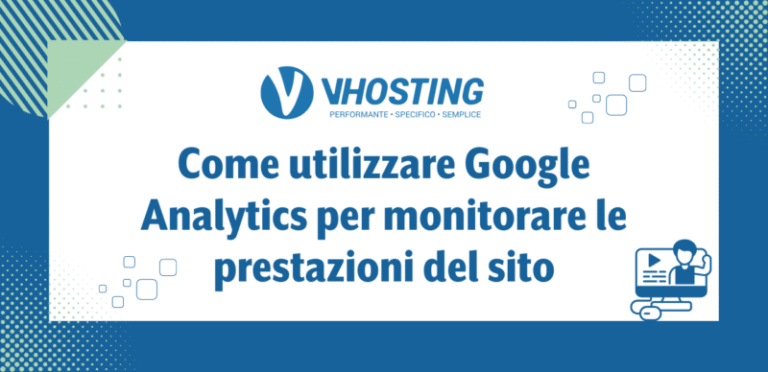 Come utilizzare Google Analytics per monitorare le prestazioni del sito Come utilizzare Google Analytics per monitorare le prestazioni del sito