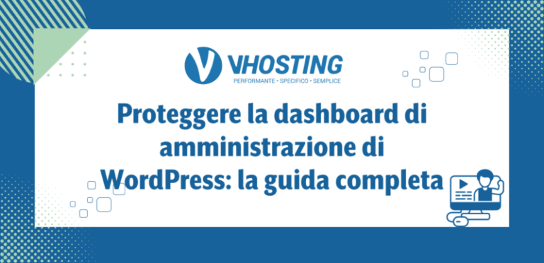 Proteggere la dashboard di amministrazione di WordPress: la guida completa Proteggere la dashboard di amministrazione di WordPress: la guida completa