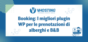 Booking: I migliori plugin WP per le prenotazioni di alberghi e B&B
