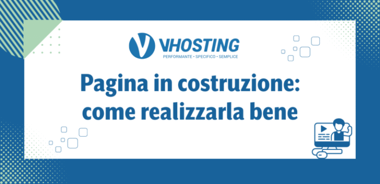 Pagina in costruzione: come realizzarla bene Pagina in costruzione: come realizzarla bene