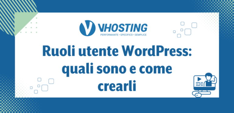 Ruoli utente WordPress: quali sono e come crearli Ruoli utente WordPress: quali sono e come crearli