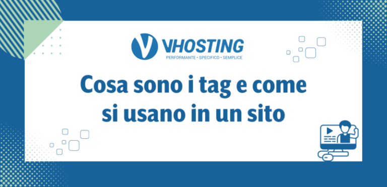 Cosa sono i tag e come si usano in un sito Cosa sono i tag e come si usano in un sito
