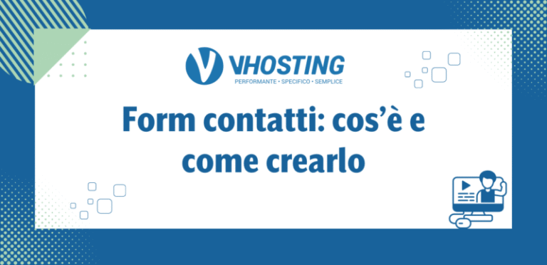 Form contatti: cos’è e come crearlo Form contatti: cos’è e come crearlo
