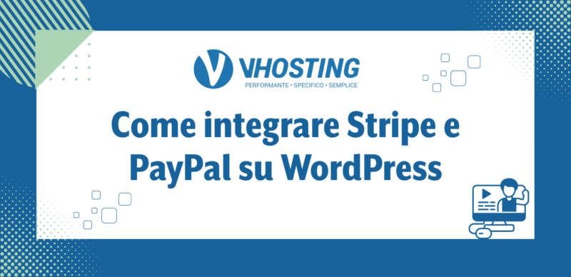Come integrare Stripe e PayPal su WordPress Come integrare Stripe e PayPal su WordPress