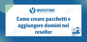 Come creare pacchetti e aggiungere domini nei reseller