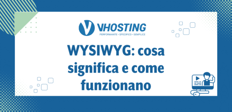 WYSIWYG: cosa significa e come funzionano WYSIWYG: cosa significa e come funzionano