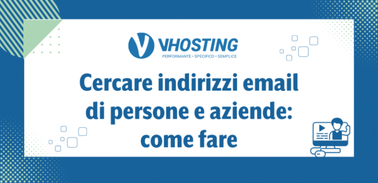 Cercare indirizzi email di persone e aziende: come fare Cercare indirizzi email di persone e aziende: come fare