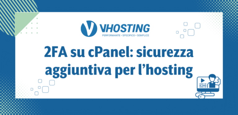 2FA su cPanel: sicurezza aggiuntiva per l’hosting 2FA su cPanel: sicurezza aggiuntiva per l’hosting