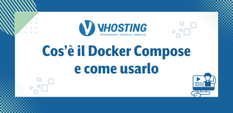 Cos’è il Docker Compose e come usarlo Cos’è il Docker Compose e come usarlo