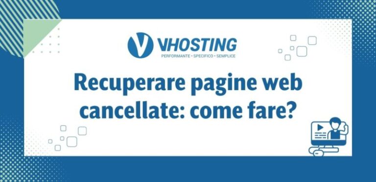 Recuperare pagine web cancellate: come fare? Recuperare pagine web cancellate: come fare?
