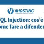 SQL Injection: cos’è e come fare a difendersi