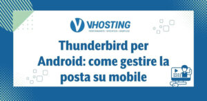 Thunderbird per Android: come gestire la posta su mobile Thunderbird per Android: come gestire la posta su mobile