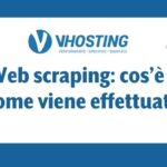 Web scraping: cos’è e come viene effettuato