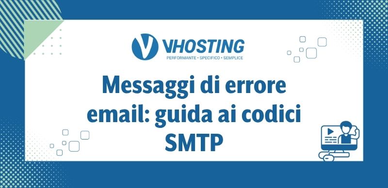 Messaggi di errore email: guida ai codici SMTP Messaggi di errore email: guida ai codici SMTP
