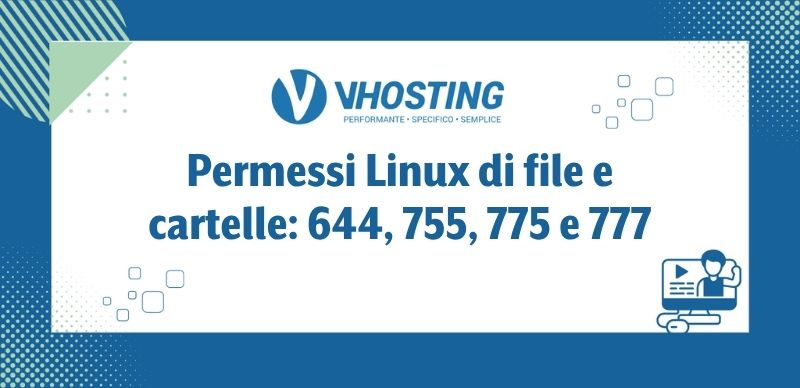 Permessi Linux di file e cartelle: 644, 755, 775 e 777