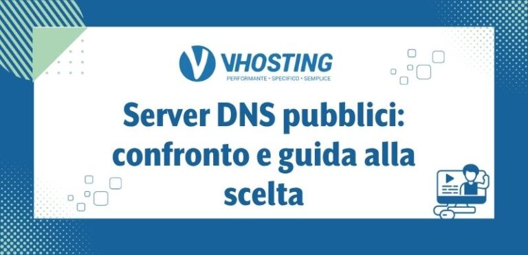 Server DNS pubblici: confronto e guida alla scelta Server DNS pubblici: confronto e guida alla scelta