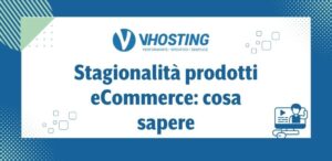 Stagionalità prodotti eCommerce: cosa sapere Stagionalità prodotti eCommerce: cosa sapere